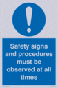 safety-signs-and-procedures-must-be-observed-at-all-times~